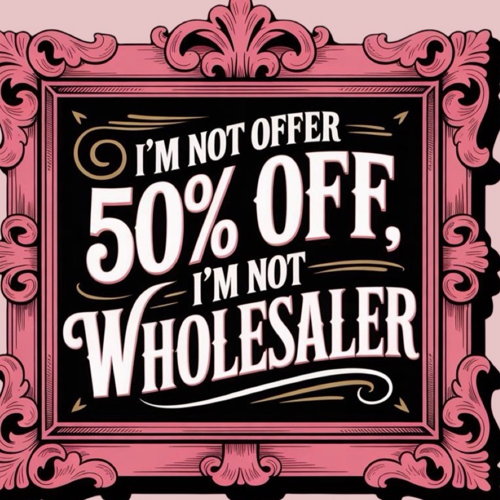 ’m not wholesaler, I can’t offer 50% off of my items.